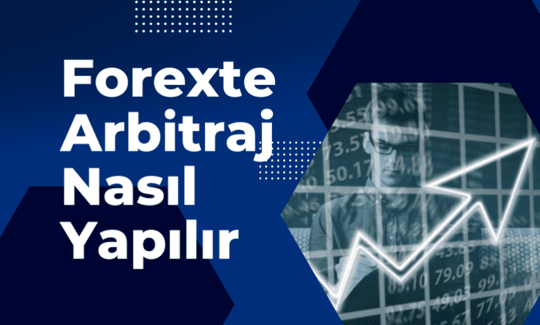 Forexte Arbitraj Nasıl Yapılır